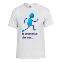 T-shirt Humour - Je cours plus vite que...