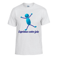 T-shirt Humour - Exprimez votre joie...Expression du jour